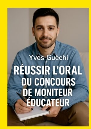 Réussir l’Oral du Concours de Moniteur Éducateur
